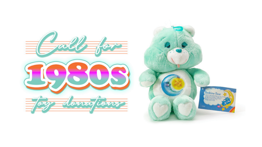 Call for 1980s Toy Donations