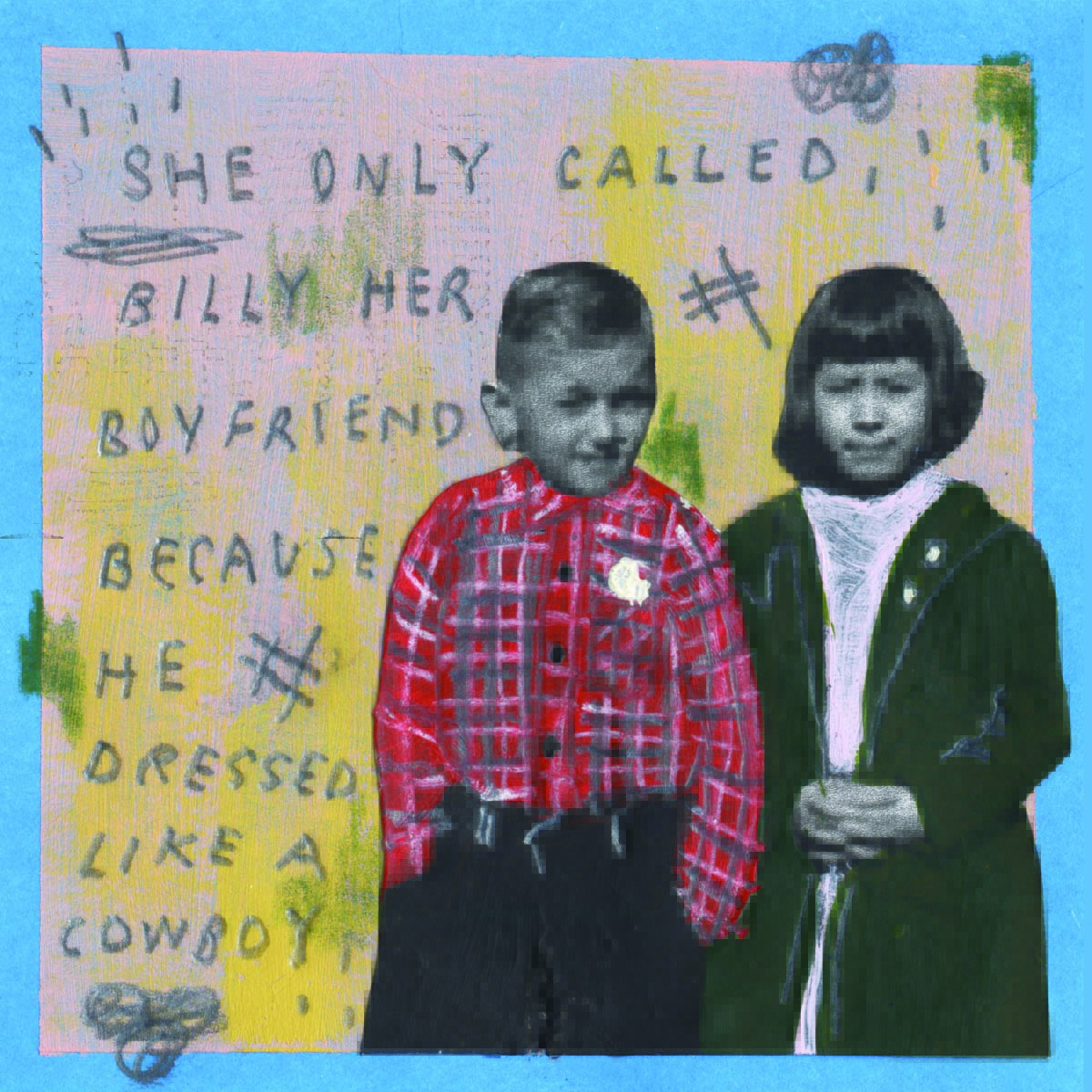 A collage of a young girl and boy that reads "she only called Billy her boyfriend because he dressed like a cowboy."