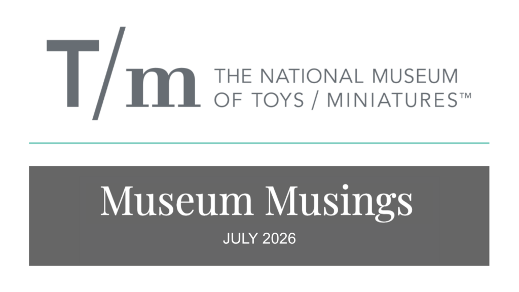 Toy and Miniature Newsletter July 2026